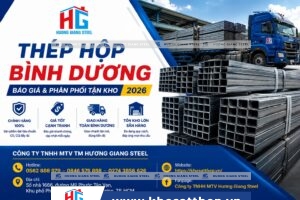 Thép hộp Bình Dương - Báo giá & Phân phối tận kho 2026