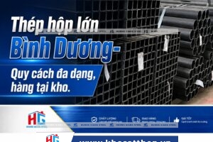 thép hộp lớn Bình Dương