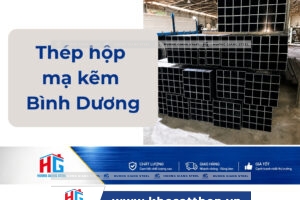 thép hộp mạ kẽm Bình Dương