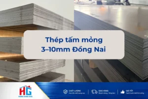 Thép tấm mỏng 3–10mm Đồng Nai — Báo giá & Giao KCN