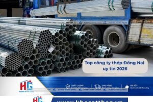 Top công ty thép Đồng Nai uy tín 2026